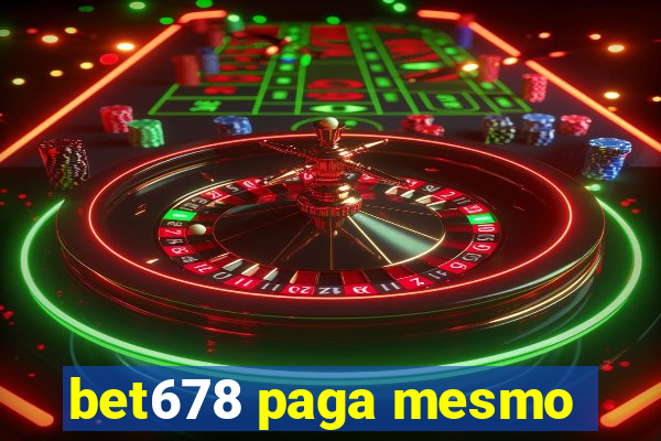 bet678 paga mesmo